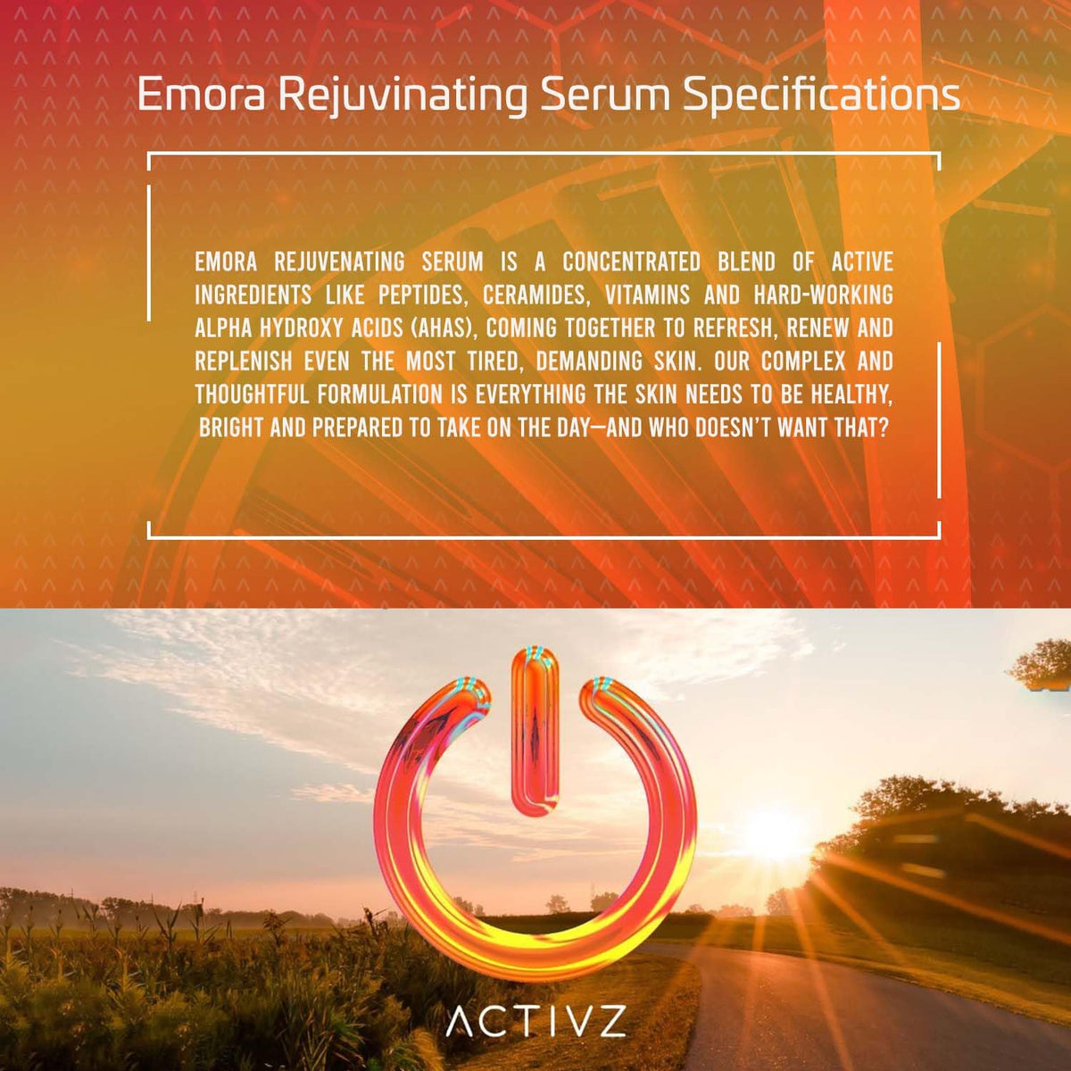 ACTIVZ Emora Rejuvenating Serum - Nourishes, Tones, Renews Skin with Saccharomyces Ferment, Rosa