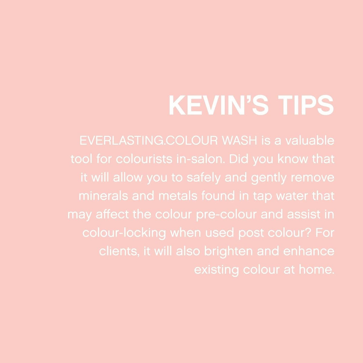 KEVIN.MURPHY EVERLASTING.COLOUR WASH - Hair Colour Shampoo - Colour Protect Hair Care - pH Balanced