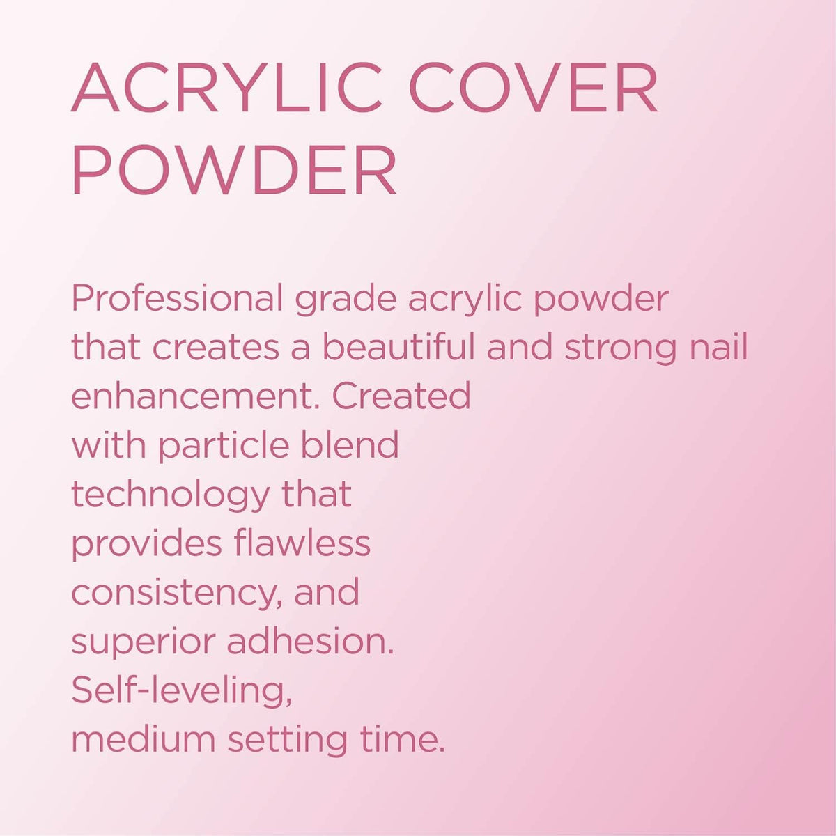 Young Nails Acrylic Powders, Cover - Created for a flawless consistency and superior adhesion
