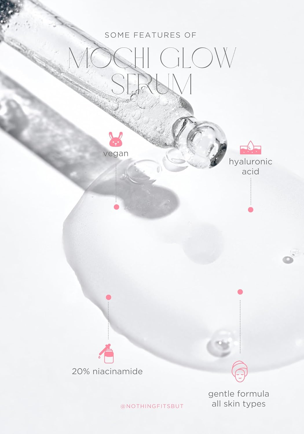 NOTHING FITS BUT Mochi Glow 20% Niacinamide Serum for Face, Pore Tightening & Brightening Skin