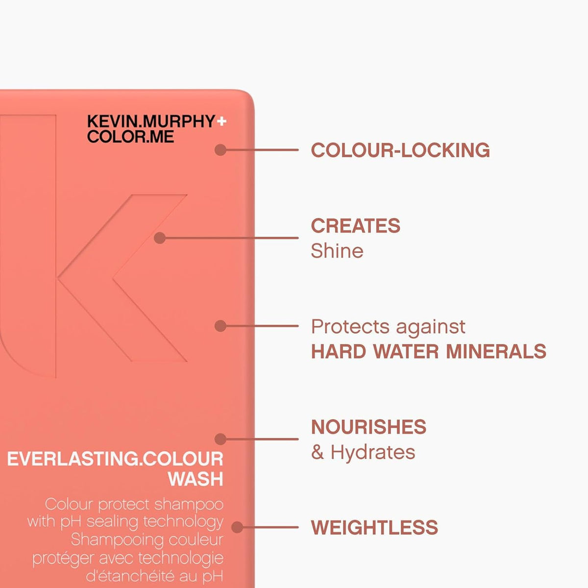 KEVIN.MURPHY EVERLASTING.COLOUR WASH - Hair Colour Shampoo - Colour Protect Hair Care - pH Balanced