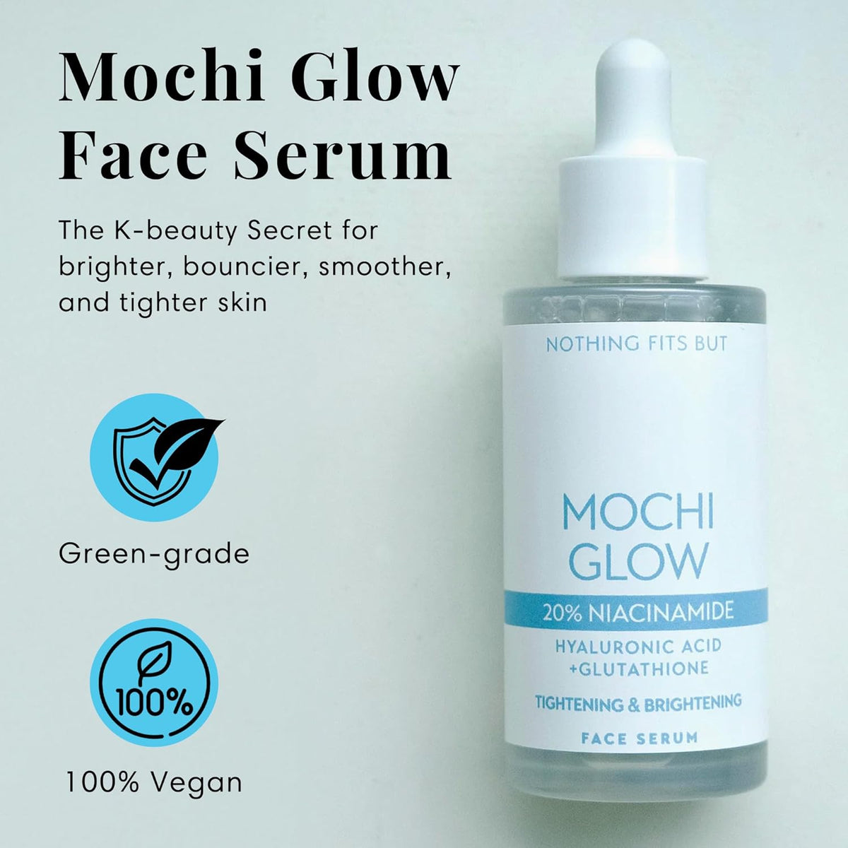 NOTHING FITS BUT Mochi Glow 20% Niacinamide Serum for Face, Pore Tightening & Brightening Skin