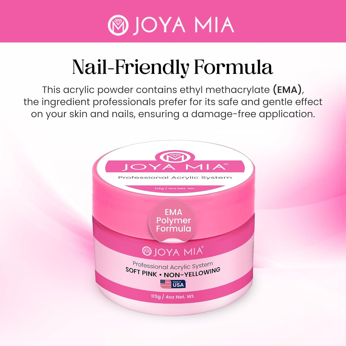Joya Mia Acrylic Powder for Nails, MMA-Free, Super Adhesion Professional Powder for Flawless &