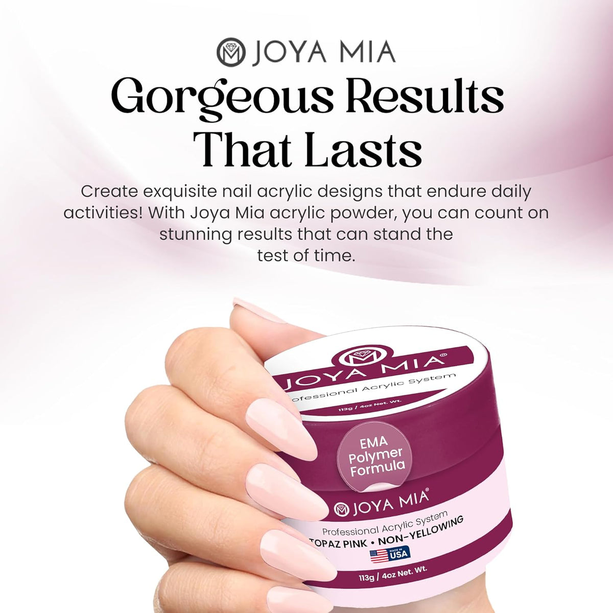 Joya Mia Acrylic Powder for Nails, MMA-Free, Super Adhesion Professional Powder for Flawless &