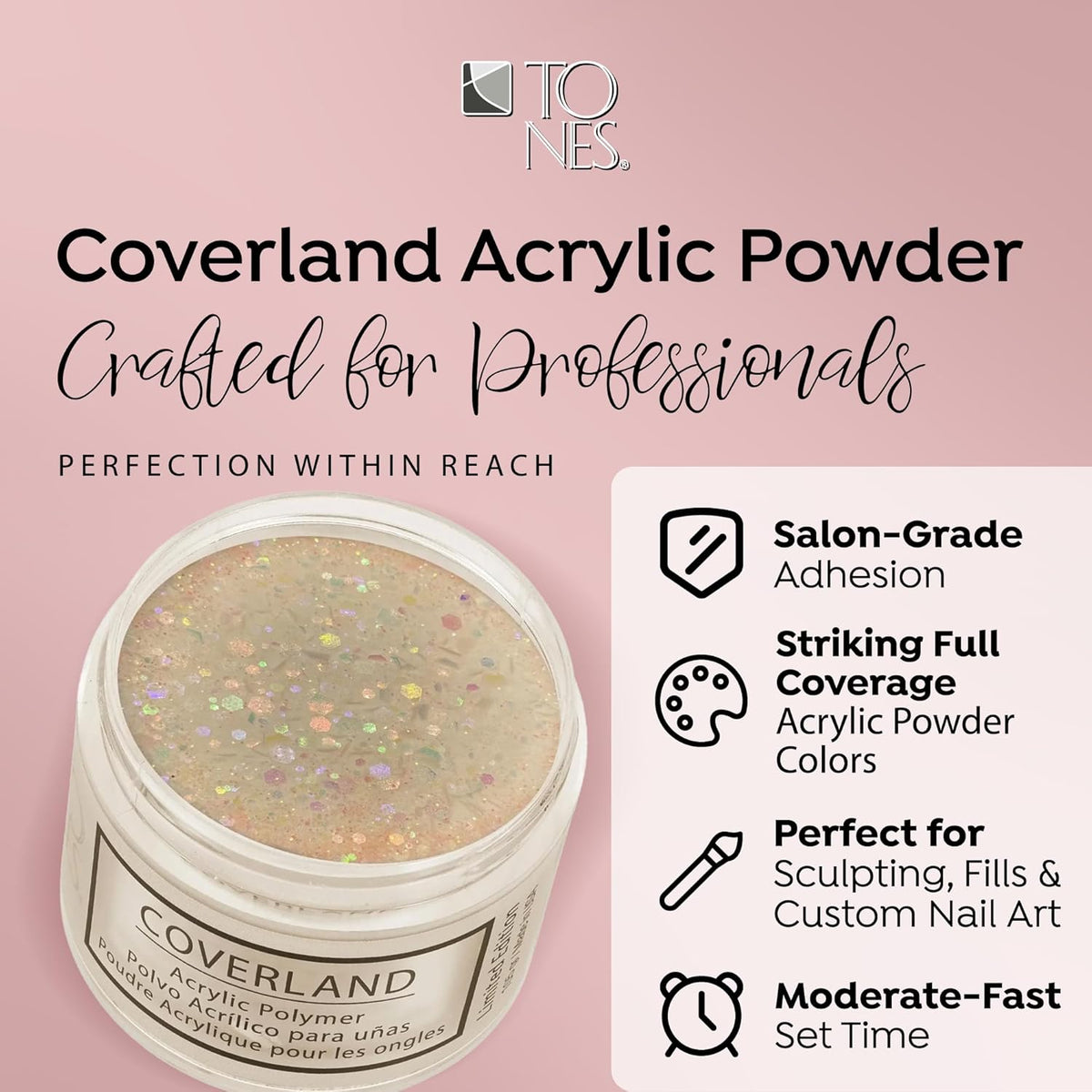 Tones Coverland Acrylic Nail Powder "Princess" - Limited Edition Acrylic Powder for Nail Design