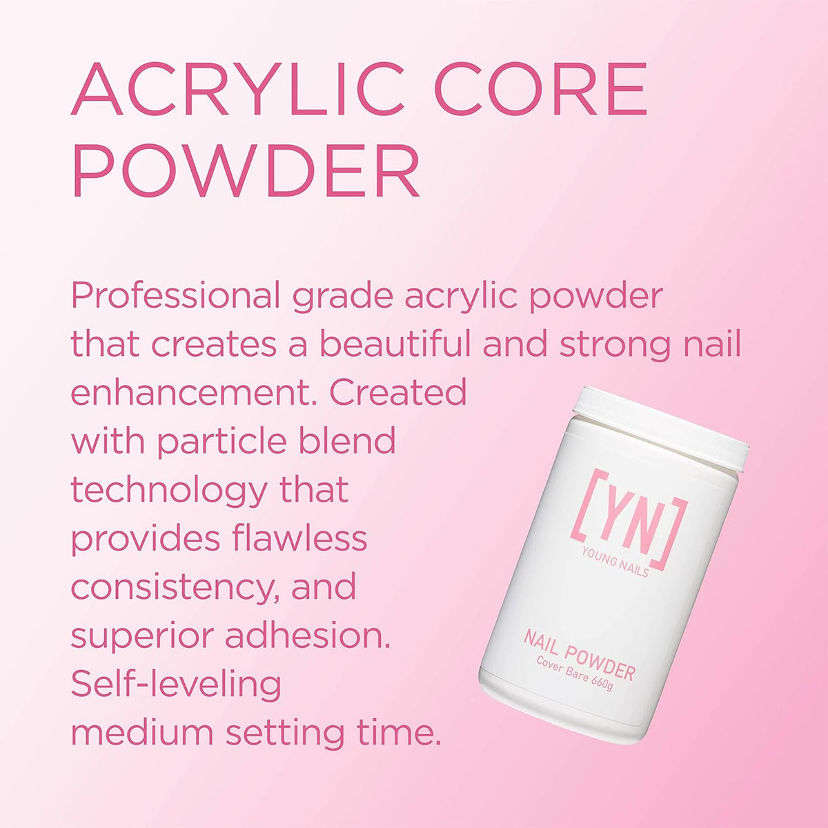 Young Nails Acrylic Core Powder - Self-Leveling Acrylic Nail Powder, Clear Nude Pink White Acrylic