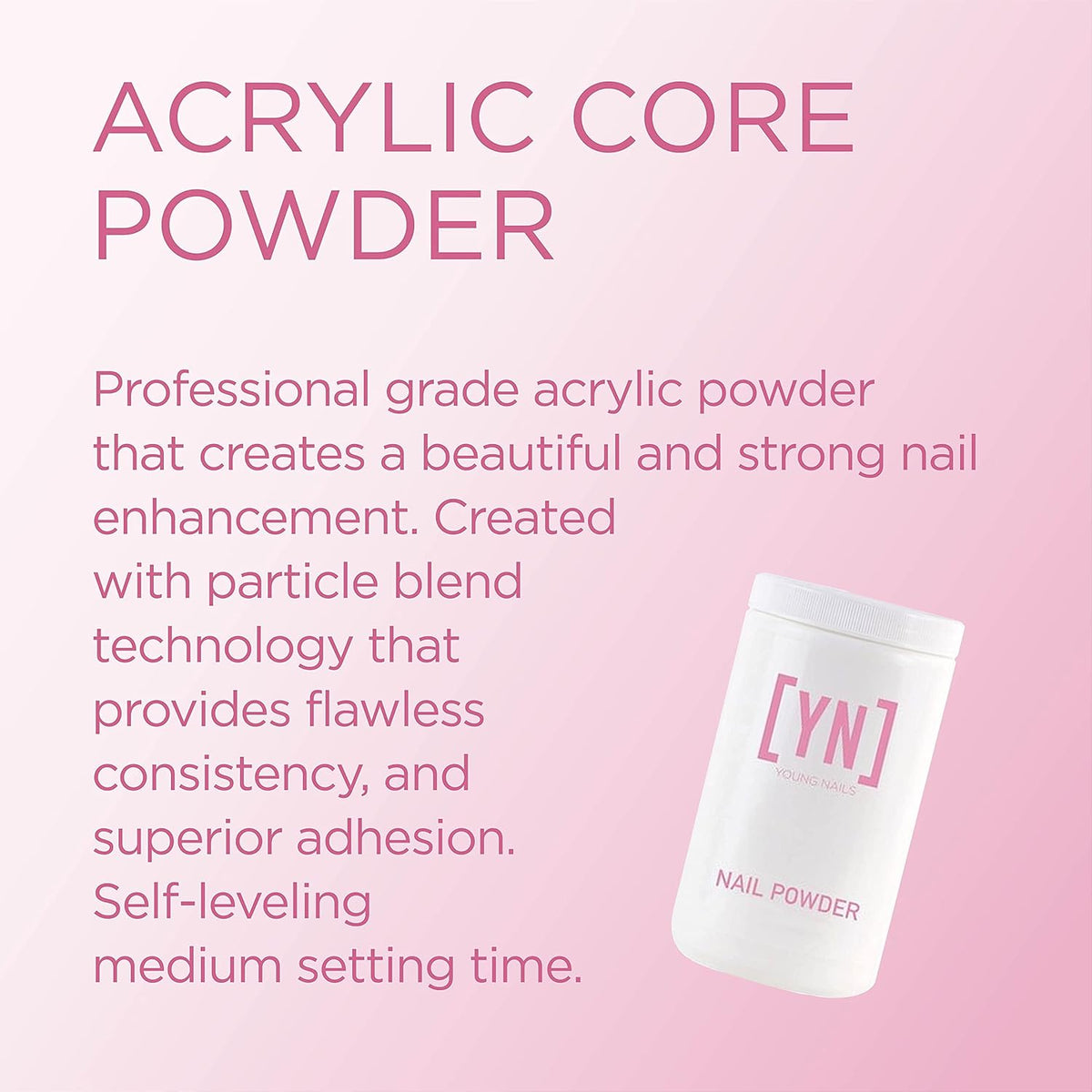 Young Nails Acrylic Core Powder - Self-Leveling Acrylic Nail Powder, Clear Nude Pink White Acrylic