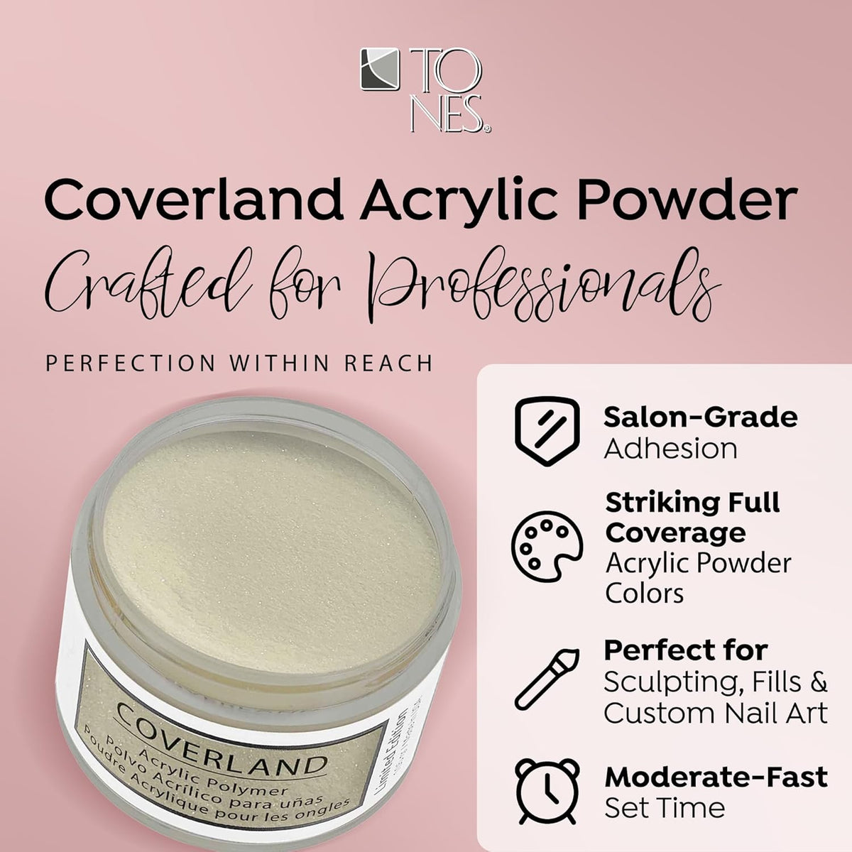 Tones Coverland Acrylic Nail Powder "Coquito" - Limited Edition Acrylic Powder for Nail Design