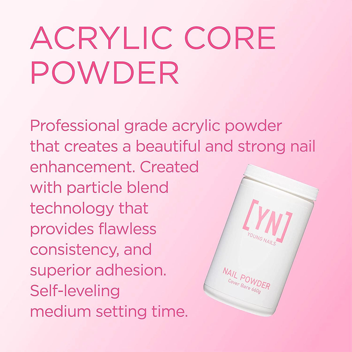 Young Nails Acrylic Core Powder - Self-Leveling Acrylic Nail Powder, Clear Nude Pink White Acrylic