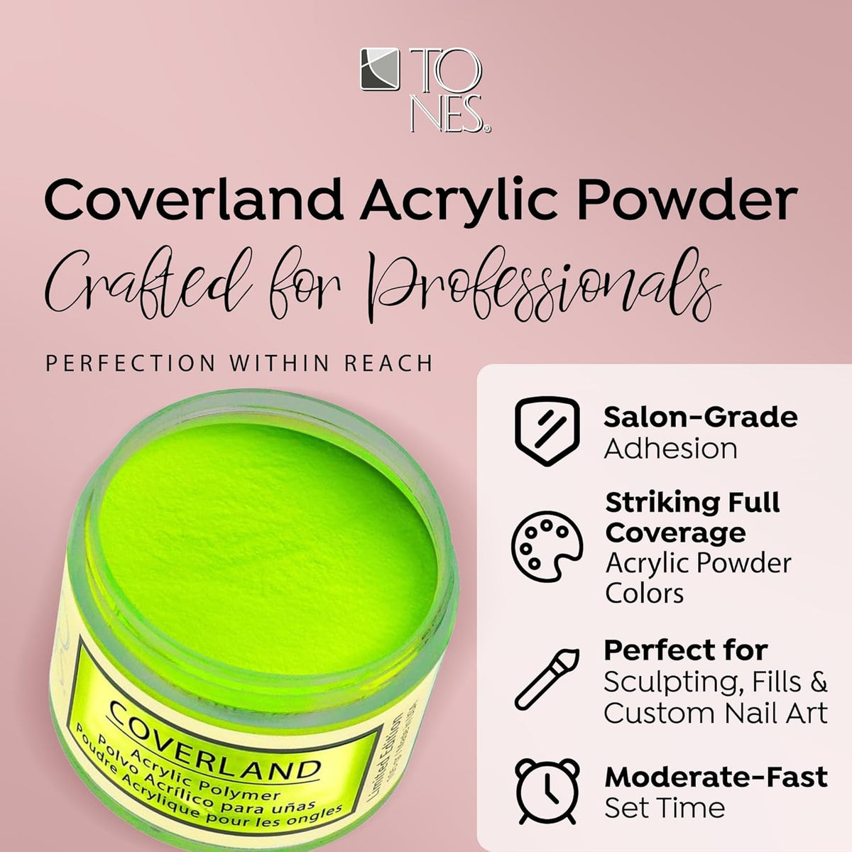Tones Coverland Acrylic Nail Powder "High Street" - Limited Edition Acrylic Powder for Nail Design