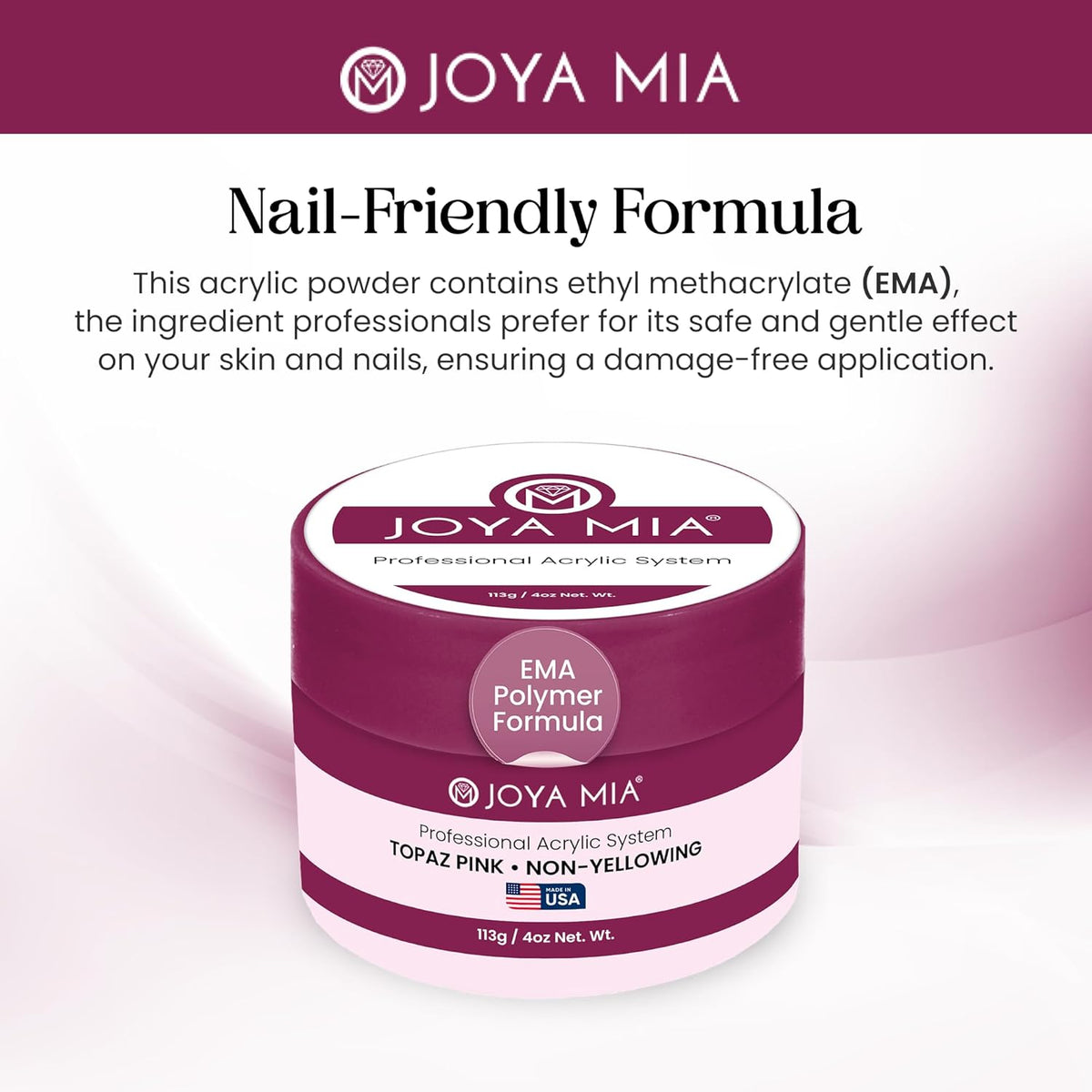 Joya Mia Acrylic Powder for Nails, MMA-Free, Super Adhesion Professional Powder for Flawless &
