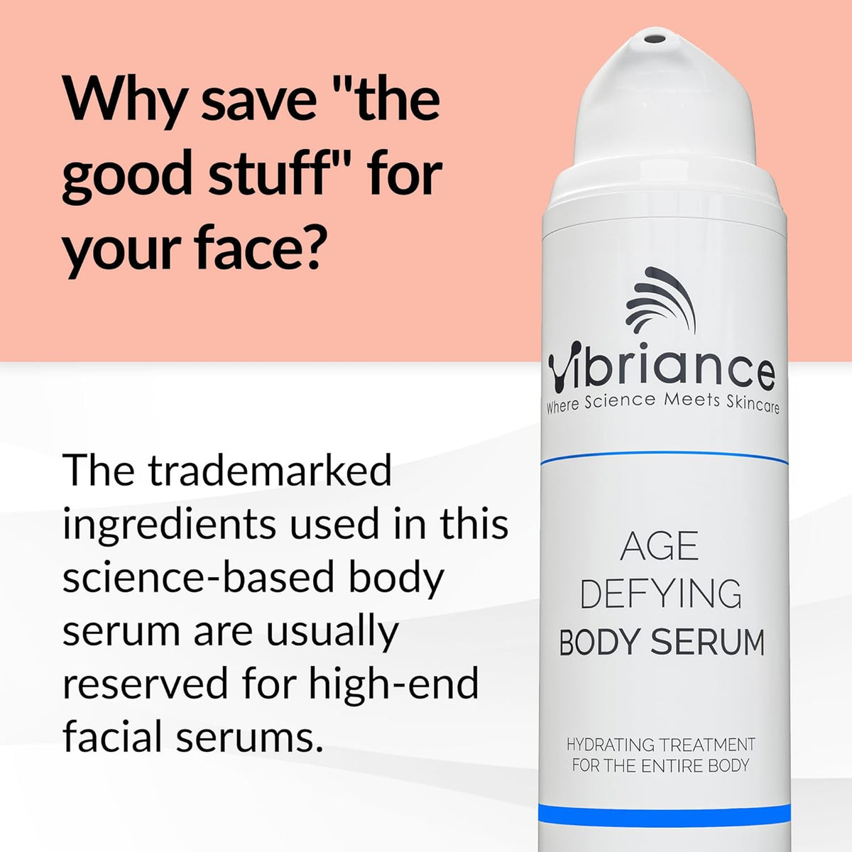 Vibriance Age Defying Body Serum, 4.5 fl oz - Anti Aging and Ultra Hydrating - Infused with