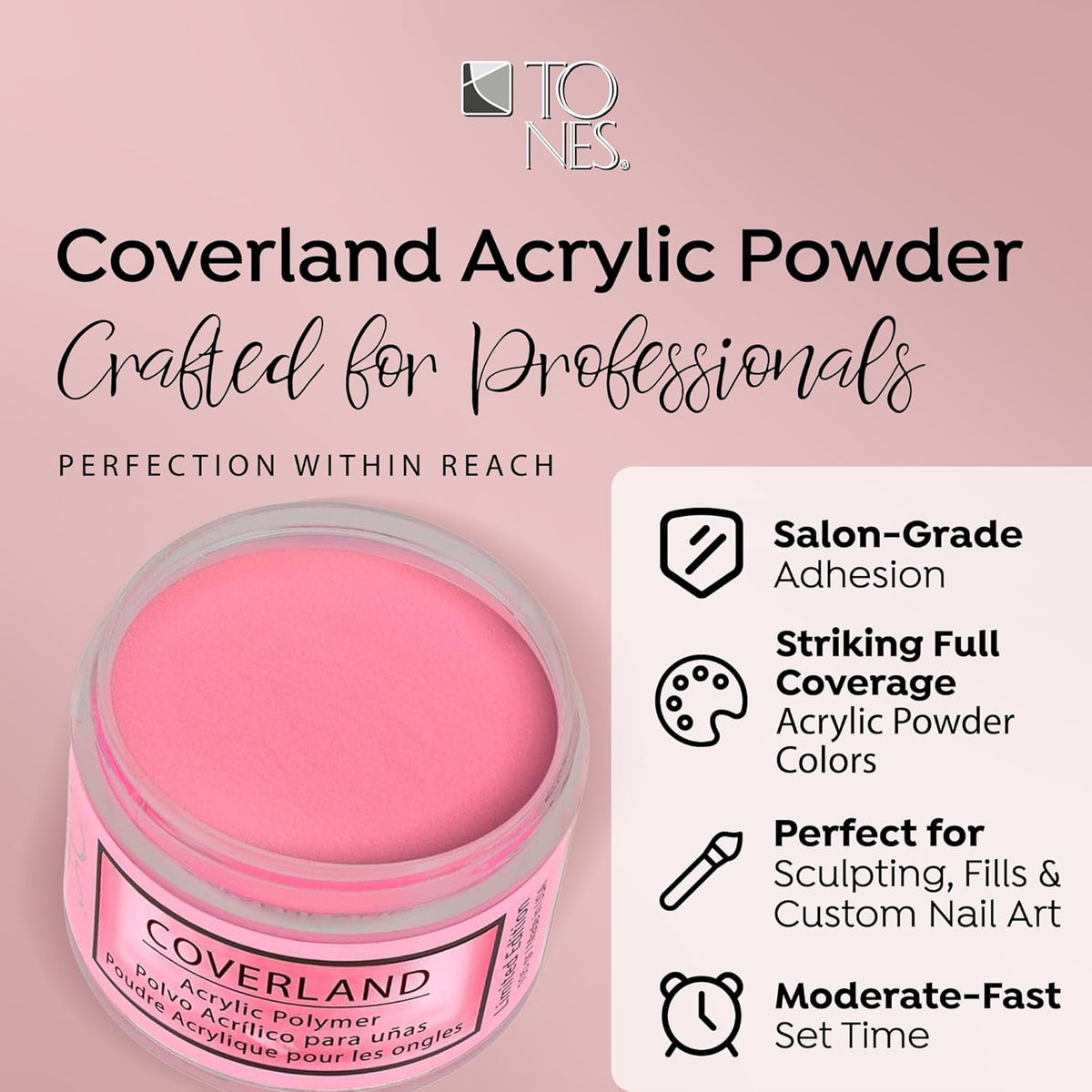 Tones Coverland Acrylic Nail Powder "Hottern than your Ex" - Limited Edition Acrylic Powder for