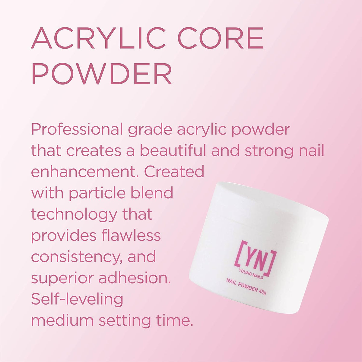 Young Nails Acrylic Core Powder - Self-Leveling Acrylic Nail Powder, Clear Nude Pink White Acrylic