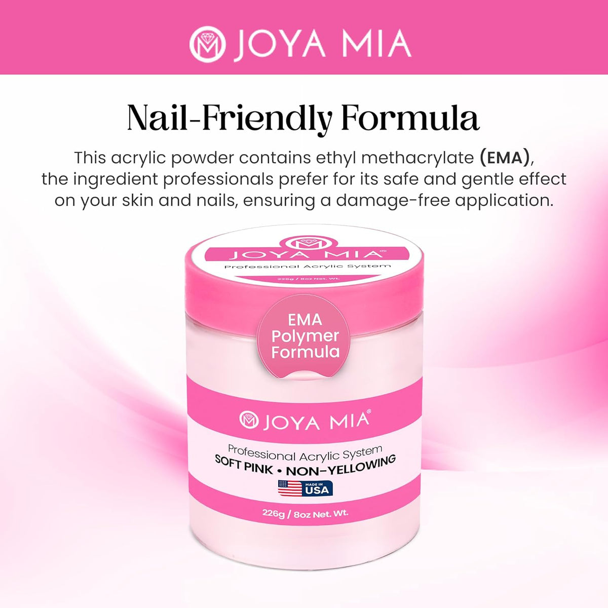 Joya Mia Acrylic Powder for Nails, MMA-Free, Super Adhesion Professional Powder for Flawless &