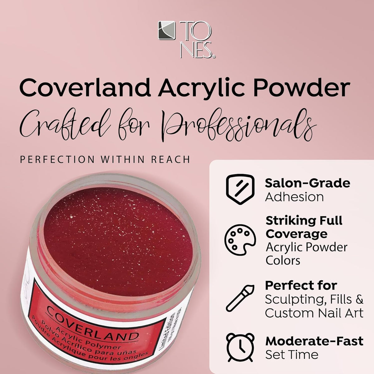 Tones Coverland Acrylic Nail Powder "Pasión" - Limited Edition Acrylic Powder for Nail Design