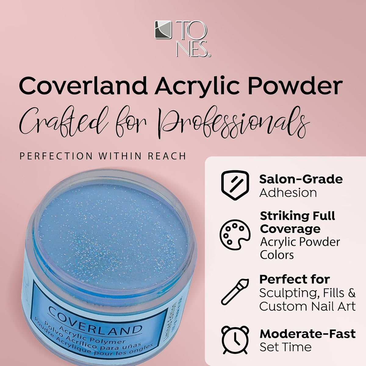 Tones Coverland Acrylic Nail Powder "Miss Independent" - Limited Edition Acrylic Powder for Nail